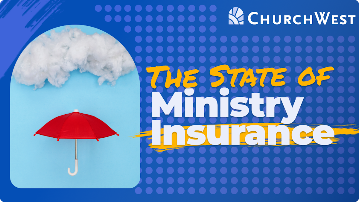 What To Know About Church & Ministry Insurance