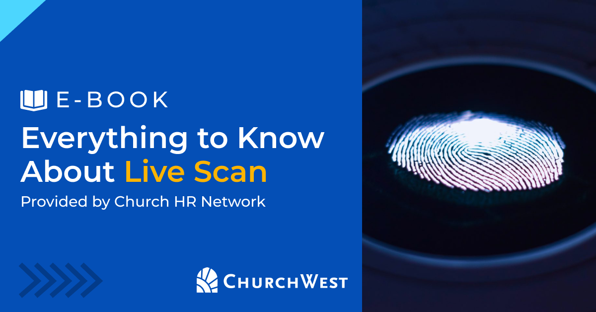 Everything to Know About Live Scan | ChurchWest