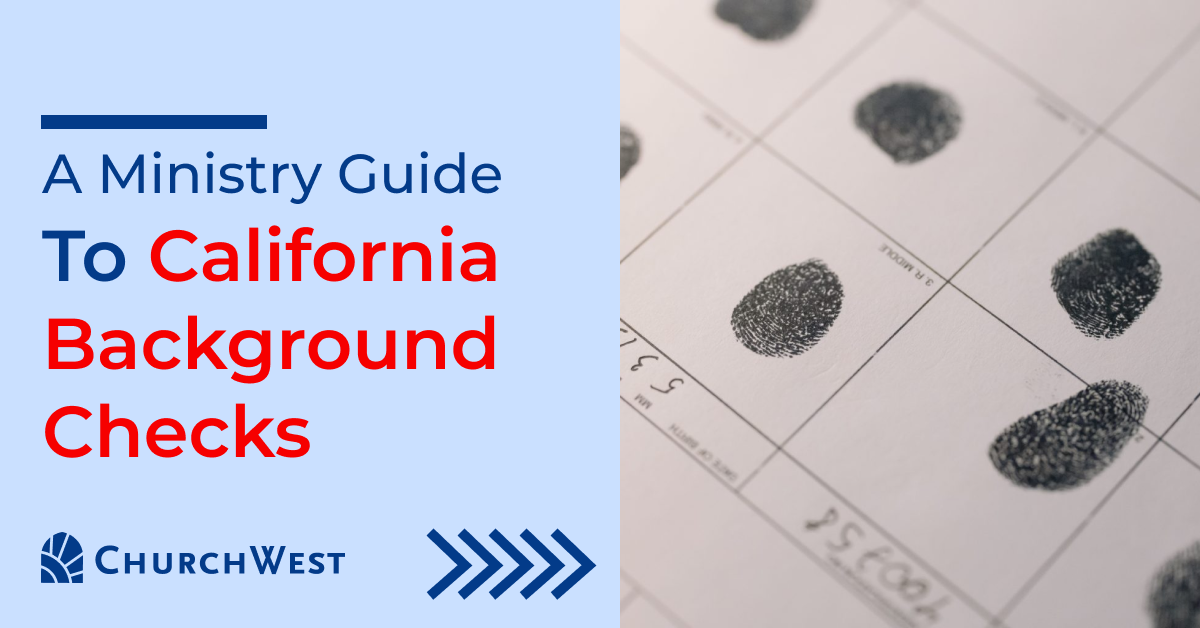 Ministry Guide to CA Background Checks